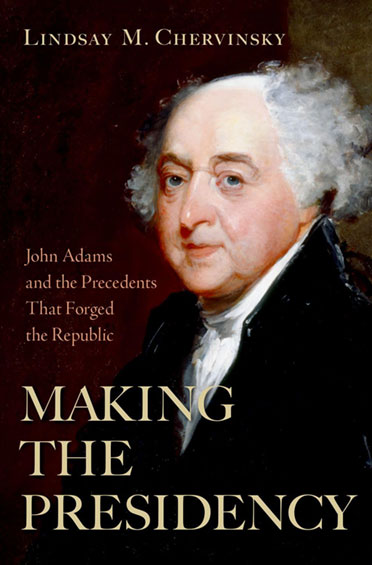 cover art for novel making the presidency with image of john adams