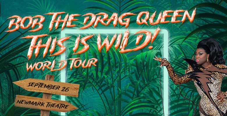 Bob the Drag Queen This Is Wild Tour image of Bob in leopard print body suit in jungle + title text