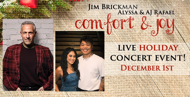 Jim Brickman Comfort and Joy concert on December 1, 2024 with Alyssa and AJ Rafael