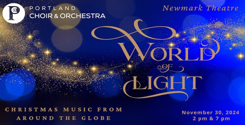 Portland Choir & Orchestra present World of Light