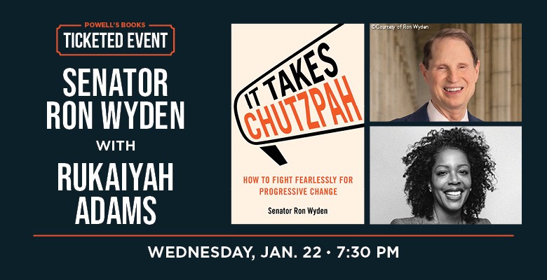 Photo of Sen. Ron Wyden, photo of Rukaiyah Adams, book cover image of It Takes Chutzpah + event title text