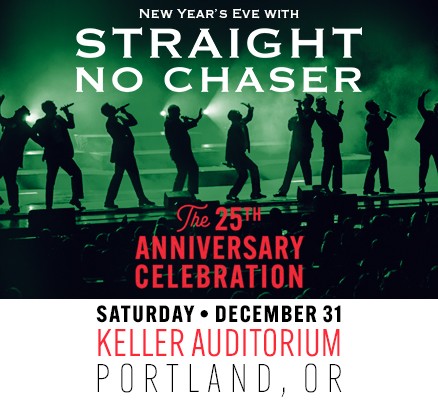 Straight No Chaser: The 25th Anniversary Celebration | Portland'5